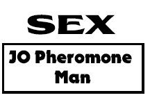 JO Pheromone Man