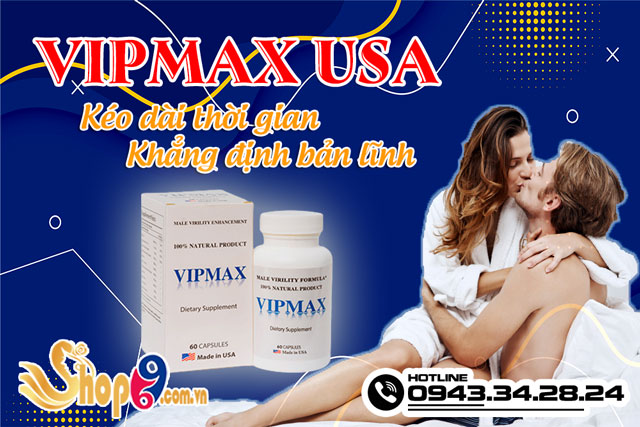 Vipmax - Hỗ trợ tăng kích thước và kéo dài thời gian yêu